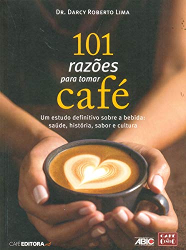 Stock image for 101 Razoes Para Tomar Cafe (Em Portuguese do Brasil) for sale by ThriftBooks-Atlanta