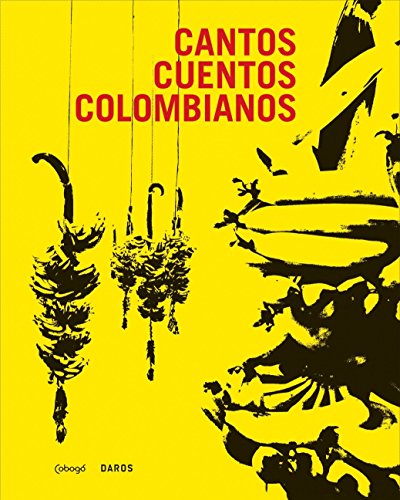 Stock image for Cantos cuentos colombianos : arte contemporanea colombiana for sale by Pangloss antikvariat & text.