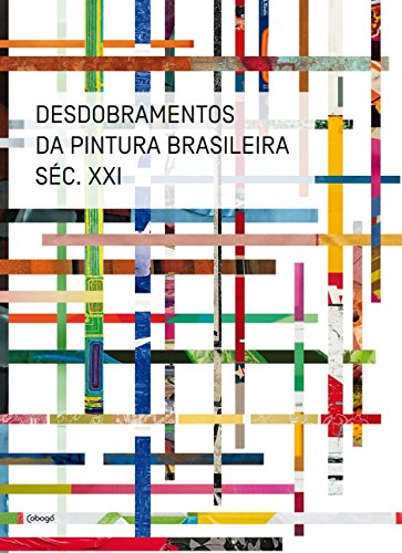 Desdobramentos da Pintura do S?culo XXI (Em Portuguese do Brasil) - Tiago Mesquita