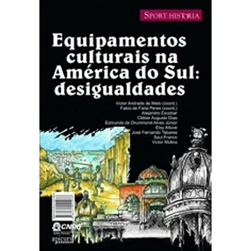 Imagen de archivo de Equipamentos Culturais Na Am rica Do Sul: Desigualdades a la venta por West With The Night