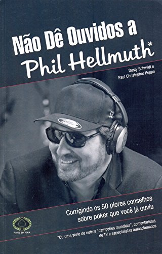 Imagen de archivo de livro no d ouvidos a phil hellmuth dusty schmidt Ed. 2015 a la venta por LibreriaElcosteo