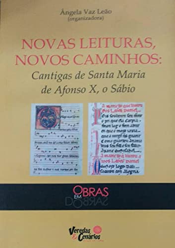 Imagen de archivo de Novas leituras, novos caminhos : cantigas de Santa Maria de Afonso X, o sbio. -- ( Obras em dobras ) a la venta por Ventara SA