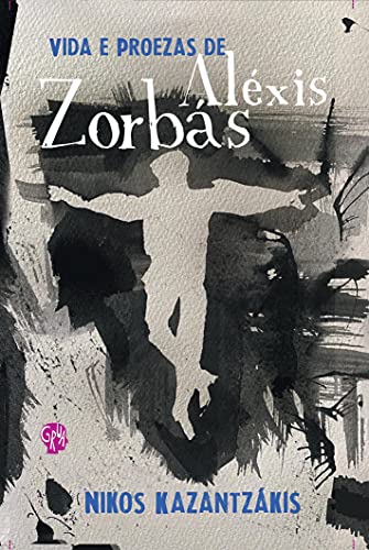Stock image for _ livro vida e proezas de alexis zorbas kazantzakis nikos 2011 for sale by LibreriaElcosteo