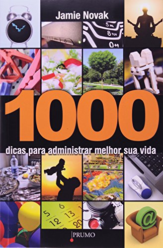 Stock image for livro 1000 dicas para administrar melhor sua vida jamie novak 2007 for sale by LibreriaElcosteo