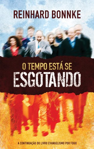 Imagen de archivo de o tempo esta se esgotando reinhard bonnke a la venta por LibreriaElcosteo