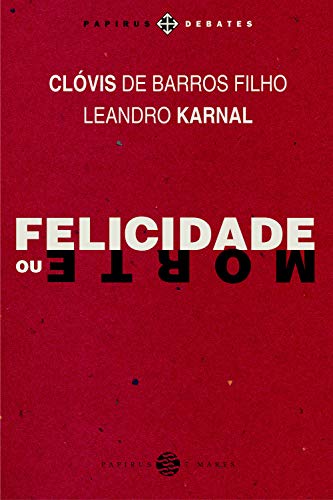 Stock image for Felicidade Ou Morte (Em Portugues do Brasil) for sale by SecondSale