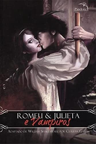 9788561784058: Romeu E Julieta E Vampiros - Adaptado Da Obra De William Shakespeare Por Claudia Gabel (Em Portuguese do Brasil)