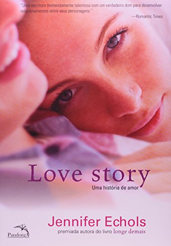 Imagen de archivo de _ livro love story uma historia de a jennifer echols Ed. 2012 a la venta por LibreriaElcosteo