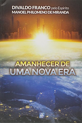 Beispielbild fr Amanhecer de uma Nova Era (Portuguese Edition) zum Verkauf von Better World Books