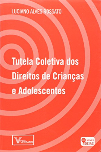 Stock image for livro tutela coletiva dos direitos de criancas e adolescentes luciano alves rossato 00 for sale by LibreriaElcosteo