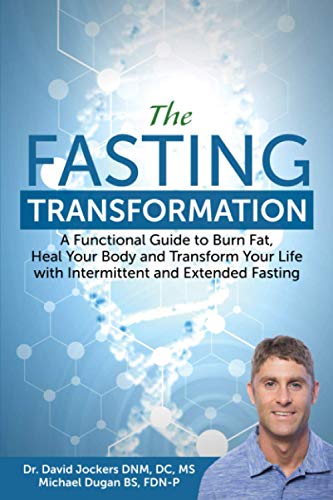 Stock image for The Fasting Transformation: A Functional Guide to Burn Fat, Heal Your Body and Transform Your Life with Intermittent & Extended Fasting for sale by SecondSale