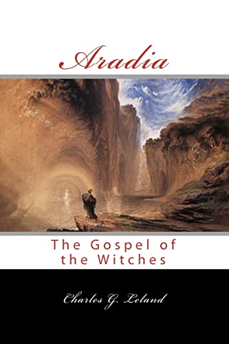 Stock image for Aradia: Or The Gospel Of The Witches for sale by Lucky's Textbooks