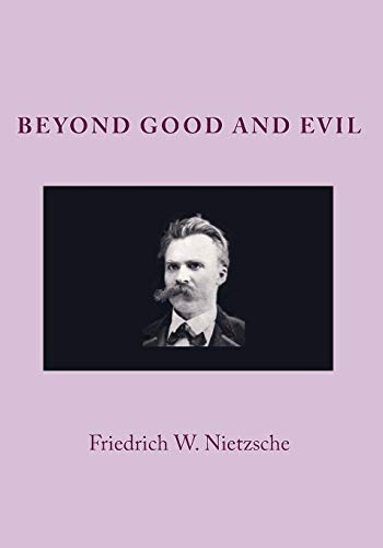 Beyond Good And Evil - Nietzsche, Friedrich Wilhelm