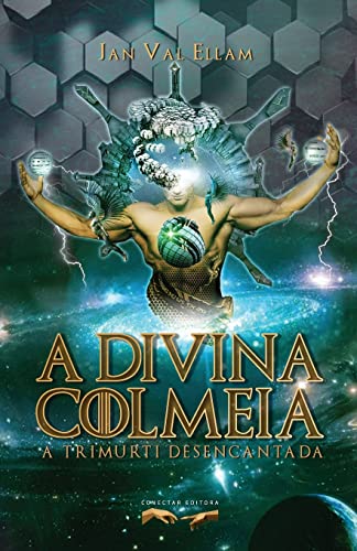 9788562411489: A Divina Colmeia: A Trimurti Desencantada (Portuguese Edition)