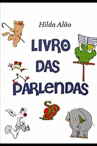 Stock image for LIVRO DAS PARLENDAS (Portuguese Edition) for sale by Book Deals