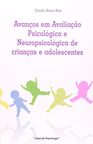 9788562553189: Avancos Em Avaliacao Psicologica E Neuropsicologica De Criancas E Adol