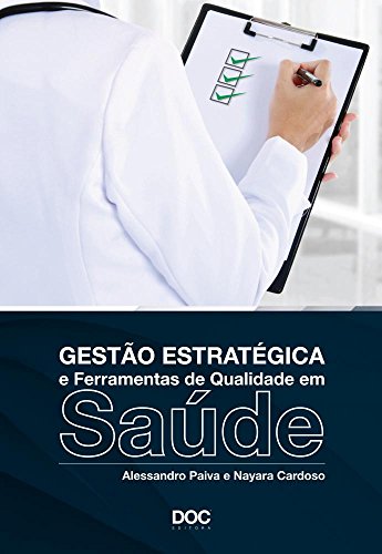 Beispielbild fr GESTO ESTRATGICA E FERRAMENTAS DE QUALIDADE EM SADE (Portuguese Edition) zum Verkauf von Lucky's Textbooks