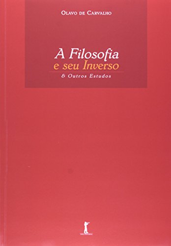 9788562910067: A Filosofia e Seu Inverso & Outros Estudos (Em Portuguese do Brasil)