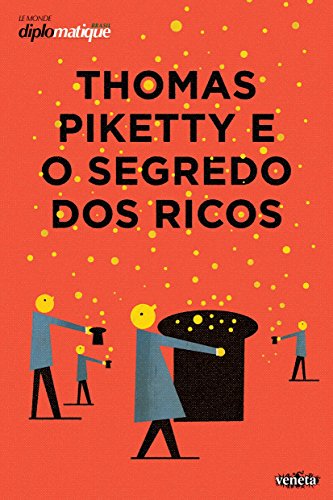 Stock image for Thomas Piketty e o Segredo dos Ricos (Em Portuguese do Brasil) for sale by ThriftBooks-Atlanta