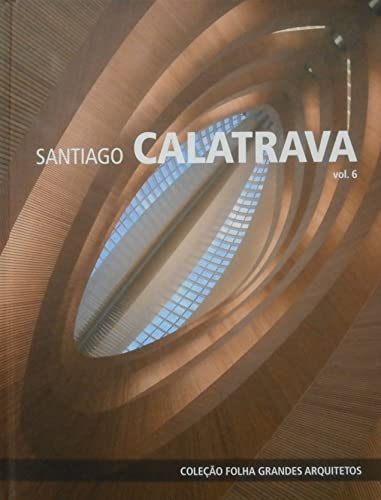 Beispielbild fr col folha gdes arquitetos v6 santiago calatrava lacrado zum Verkauf von LibreriaElcosteo