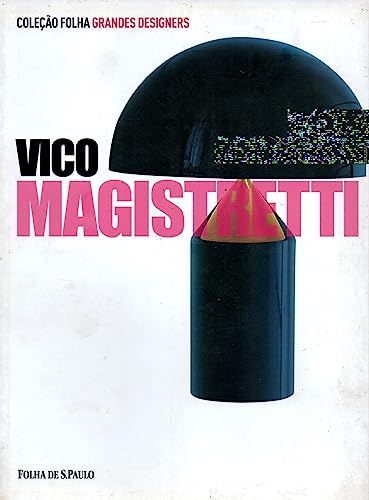 Beispielbild fr livro vico magistretti coleco folha grandes designers volume 5 maria teresa feraboli 2012 zum Verkauf von LibreriaElcosteo