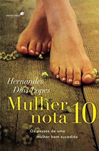 Stock image for MULHER NOTA 10: Os passos de uma mulher bem sucedida (Portuguese Edition) for sale by Better World Books