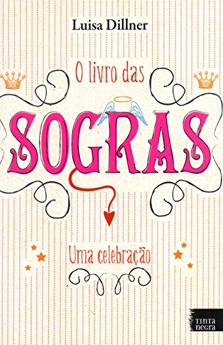 Stock image for _ livro o livro das sogras uma celebraco luisa dillner 2011 for sale by LibreriaElcosteo