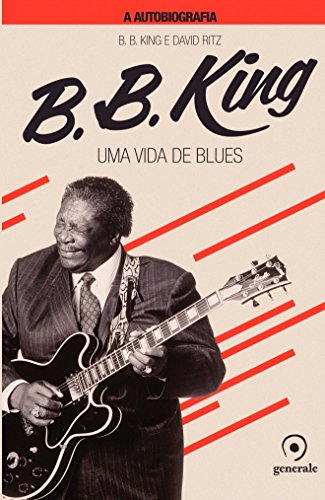 Stock image for livro bb king a autobiografia uma vida de blues bb king e david ritz 2013 for sale by LibreriaElcosteo