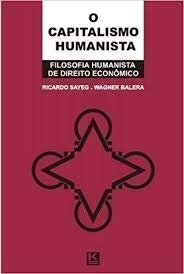 Stock image for _ livro o capitalismo humanista filosofia humanista de direito econmico ricardo sayeg wagner for sale by LibreriaElcosteo