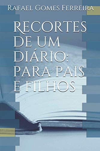 Stock image for Recortes de um dirio: para pais e filhos for sale by Revaluation Books