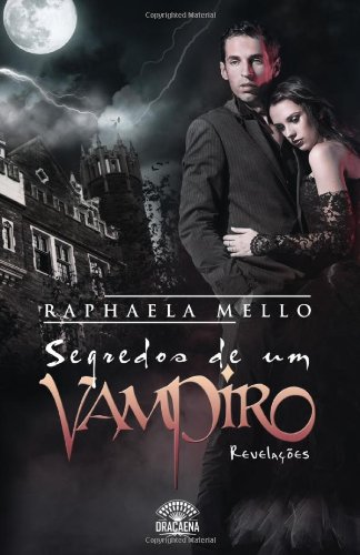 Imagen de archivo de livro segredos de um vampiro raphaela mello Ed. 2012 a la venta por LibreriaElcosteo