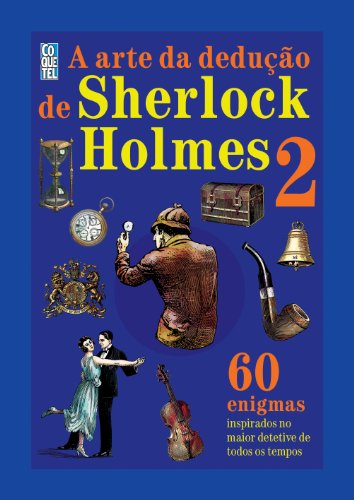 Stock image for livro a arte da deduco de sherlock holmes 2 coquetel 2013 for sale by LibreriaElcosteo