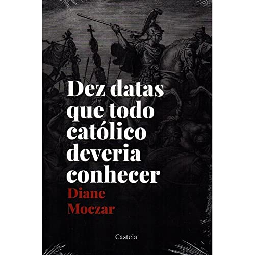 Stock image for livro dez datas que todo catolico deveria conhecer moczar diane 2013 for sale by LibreriaElcosteo