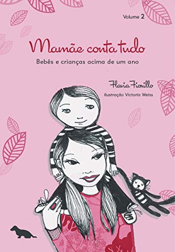 Beispielbild fr mame conta tudo bebs e criancas acima de um ano volume 2 Ed. 2013 zum Verkauf von LibreriaElcosteo