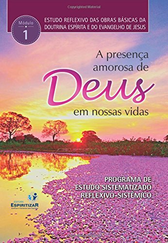 Stock image for A Presenca Amorosa de Deus em Nossas Vidas (Portuguese Edition) for sale by GF Books, Inc.