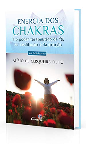 Stock image for A Energia dos Chakras e o Poder da Fe, da Meditacao e da Oracao (Portuguese Edition) for sale by GF Books, Inc.