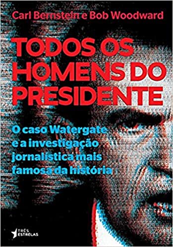 9788565339230: Todos Os Homens do Presidente (Em Portugues do Brasil)