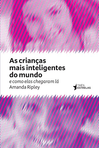 Stock image for _ livro as criancas mais inteligentes do mundo e como elas chegaram la amanda ripley 2014 for sale by LibreriaElcosteo