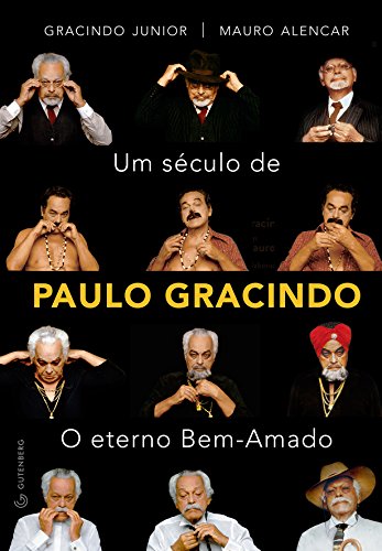 Stock image for livro um seculo de paulo gracindo o eterno bem amado gracindo juniormauro alencar 2012 for sale by LibreriaElcosteo