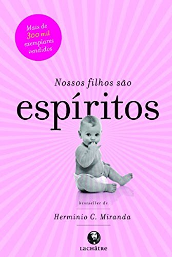 Imagen de archivo de Nossos Filhos Sao Espiritos (Em Portugues do Brasil) a la venta por Better World Books Ltd