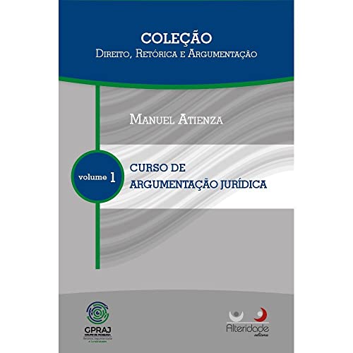 Beispielbild fr Curso de Argumentao Jurdica - Coleo Direito, Retrica e Argumentao zum Verkauf von medimops