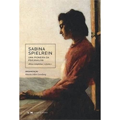 Stock image for Sabina Spielrein: Uma Pioneira da Psicanalise - Colecao Livros da Matriz for sale by Books Unplugged