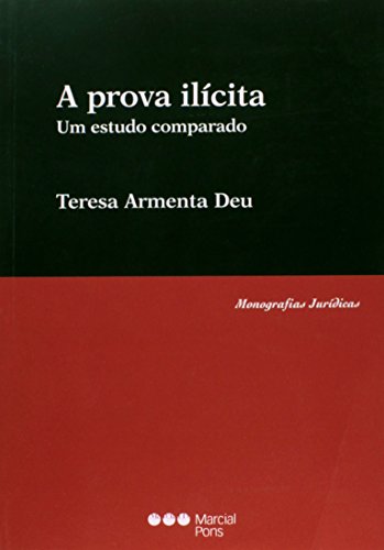 Imagen de archivo de A PROVA ILICITA. Um studo comparado. a la venta por MARCIAL PONS LIBRERO