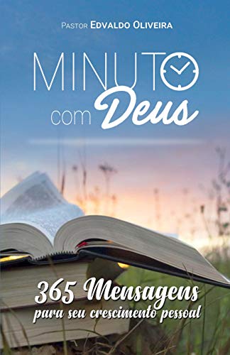 9788566941951: Minuto com Deus: 365 mensagens para seu crescimento pessoal