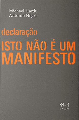 Beispielbild fr livro declaraco isto no e um manifesto antonio negri e michael hardt 2014 zum Verkauf von LibreriaElcosteo