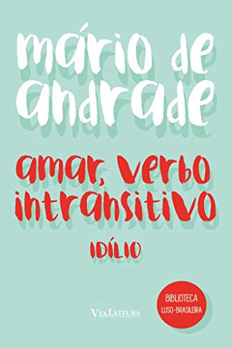 Stock image for livro amar verbo intransitivo mario de andrade Ed. 1995 for sale by LibreriaElcosteo