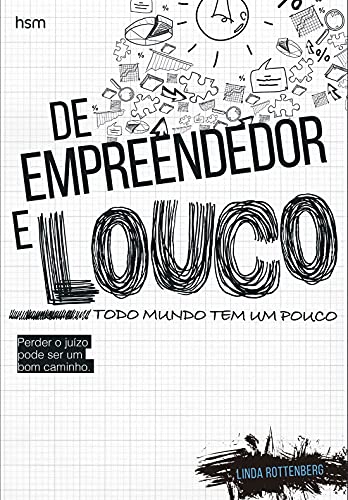 Imagen de archivo de de empreendedor e louco todo mundo tem linda rottenberg hsm a la venta por LibreriaElcosteo