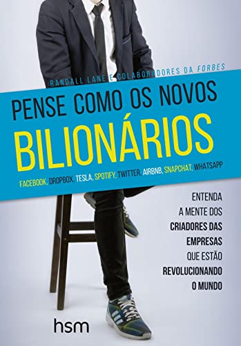 9788567389554: Pense Como os Novos Bilionrios. Entenda a Mente dos Criadores das Empresas que Esto Revolucionando o Mundo