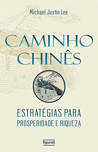 Stock image for livro caminho chins estrategias para prosperidade e riqueza lee michael justin 2015 for sale by LibreriaElcosteo