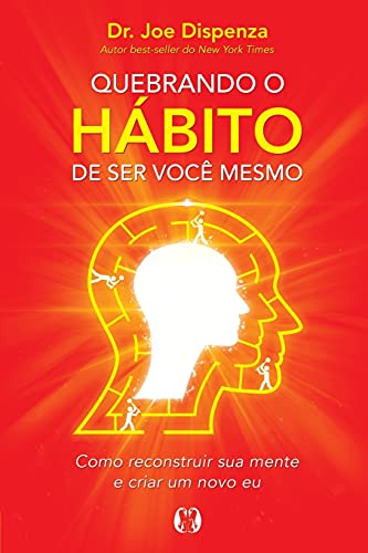 Stock image for Quebrando o Hbito de ser voc mesmo (Portuguese Edition) for sale by Big River Books